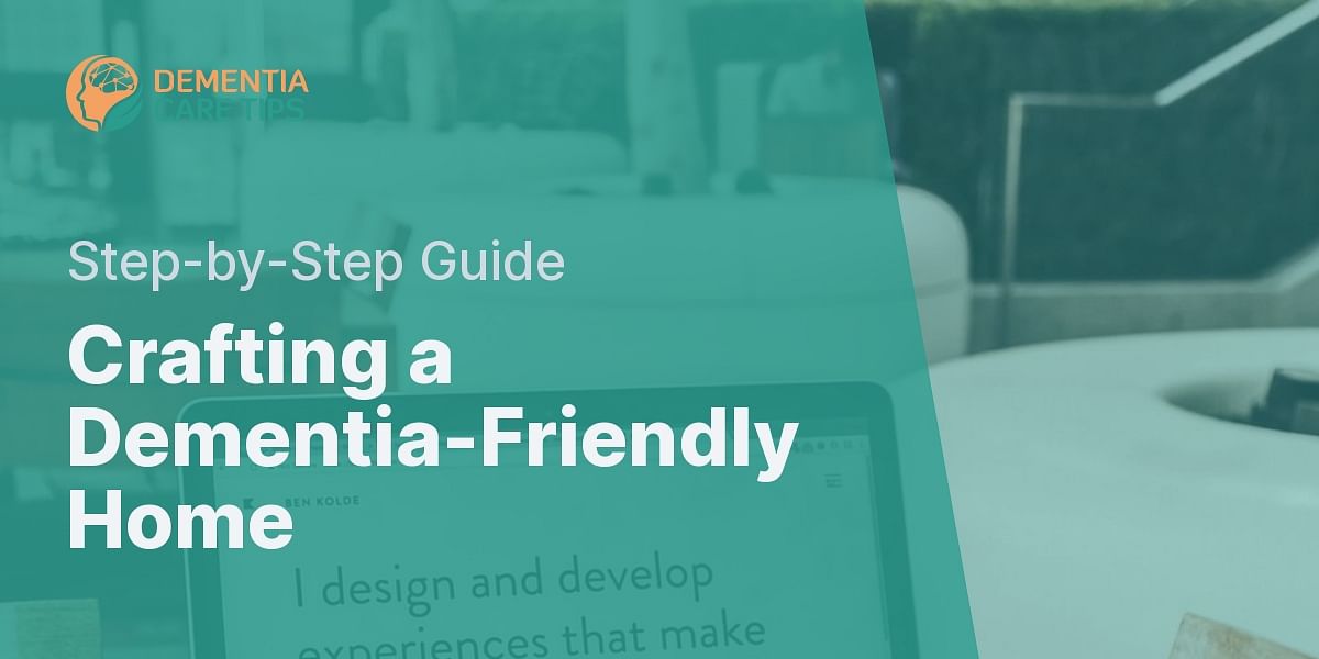 Creating A Dementia Friendly Home A Step By Step Guide Creating A Dementia Friendly Home A Step By Step Guide